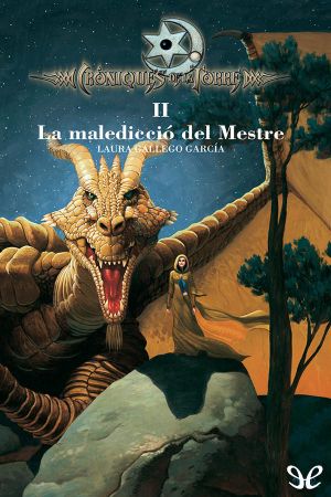 [Crónicas de la torre 02] • La maledicció del Mestre